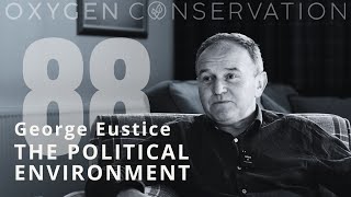 E88 George Eustice: The Political Environment