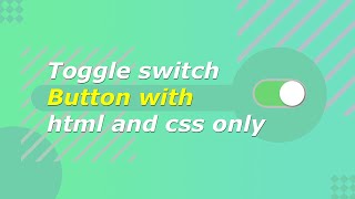 How to create toggle button | Create toggle switch button | Toggle button with CSS only