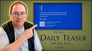 Nik Nak’s Daily Teaser — 19-7-2026 — Crashed