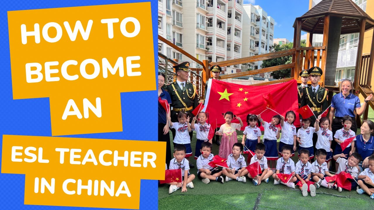 HOW TO BECOME AN ESL TEACHER IN CHINA 2023| Requirements and ...