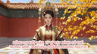 Download Lagu [FULL] SỐNG LẠI KIẾP NÀY, TỶ TỶ CẬY MÌNH CÓ THỂ TRỌNG SINH, MÀ TUNG HOÀNH NGANG NGƯỢC MP3