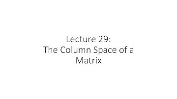 Linear Algebra - Lecture 29 - Column Space of a Matrix