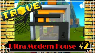 Trove Ultra Modern House #2