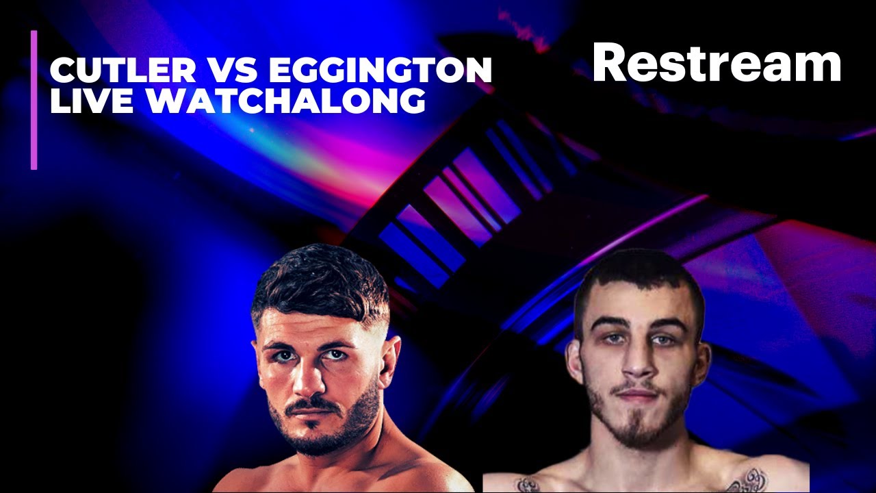 Lee Cutler vs Sam Eggington Live Watchalong
