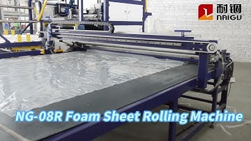 The Smart Way to Roll Foam Sheets for Export – NG-08R Foam Sheet Rolling Machine |NAIGU