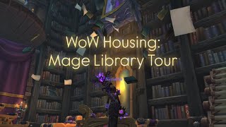 Wow Housing Mage Library Tour