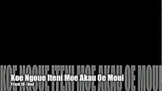 Miniatura del video "Koe Ngoue Iteni Moe Akau 'Oe Mo'ui"