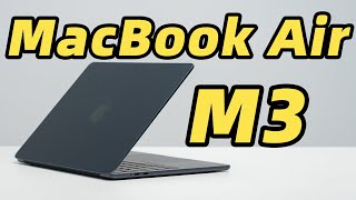 M3 MacBook Air 真机开箱！256GB 硬盘不降速了？！