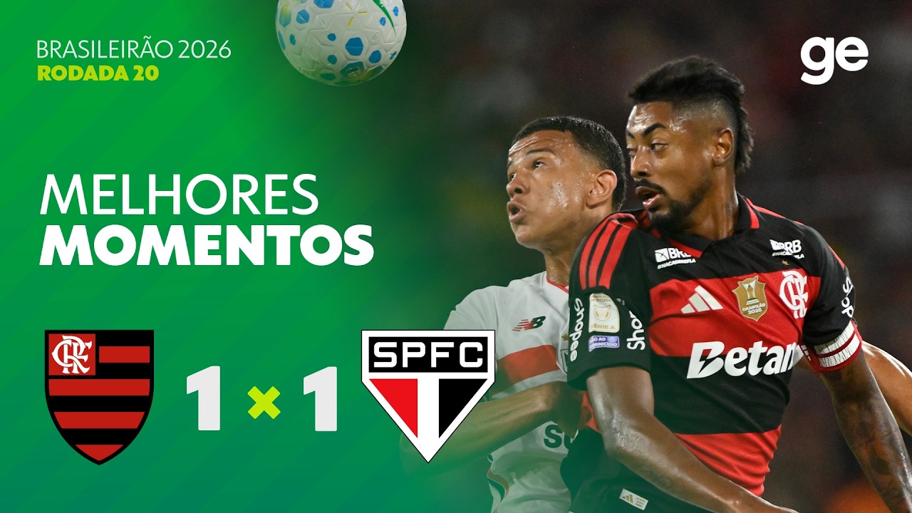 FLAMENGO 1 X 1 SÃO PAULO | MELHORES MOMENTOS | 20ª RODADA BRASILEIRÃO 2026 | ge.globo