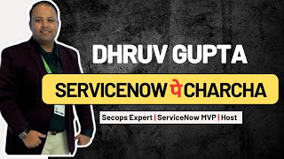 ServiceNow pe Charcha With Dhruv Gupta | SecOps Expert | K24 Speaker