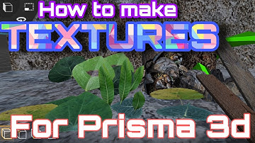 How to Make Textures for Prisma 3d in Mobile Phone