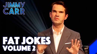 Famous Best of Jimmy's FAT JOKES VOL. 2 | Jimmy Carr Wealth