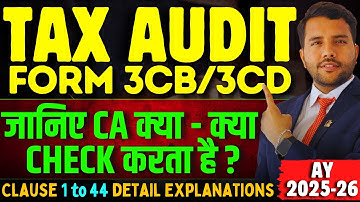 Form 3CB 3CD Tax Audit Point (1 to 44) Wise Discussion by CA TAX Audit में क्या क्या चैक करते है