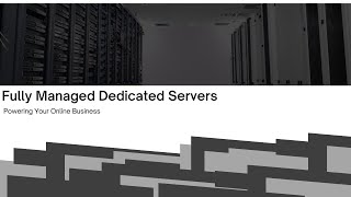 Fully Managed Dedicated Servers: Powering Your Online Business