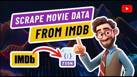 Extract Movie Data from IMDB - Scrape IMDB Data