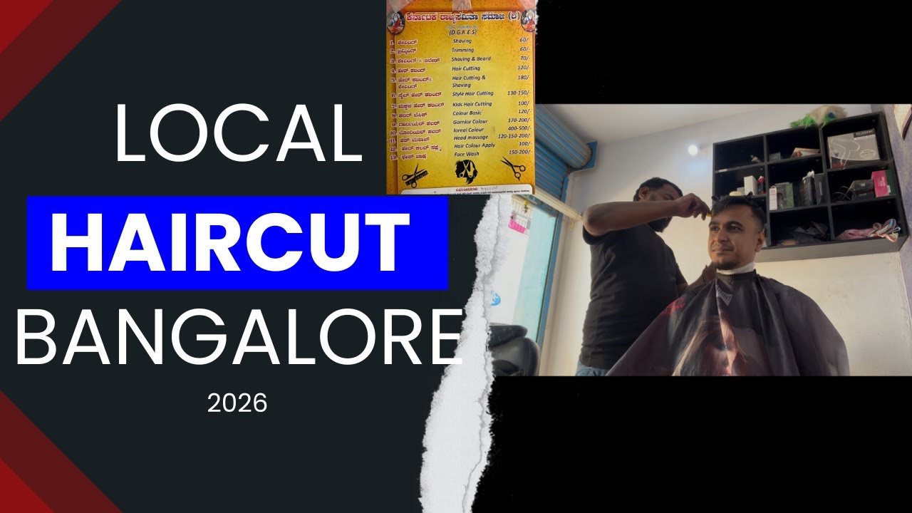 Local HAIRCUT in Bangalore!