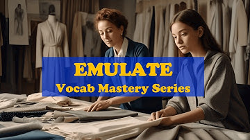 EMULATE | Vocab Mastery Series | Word 8