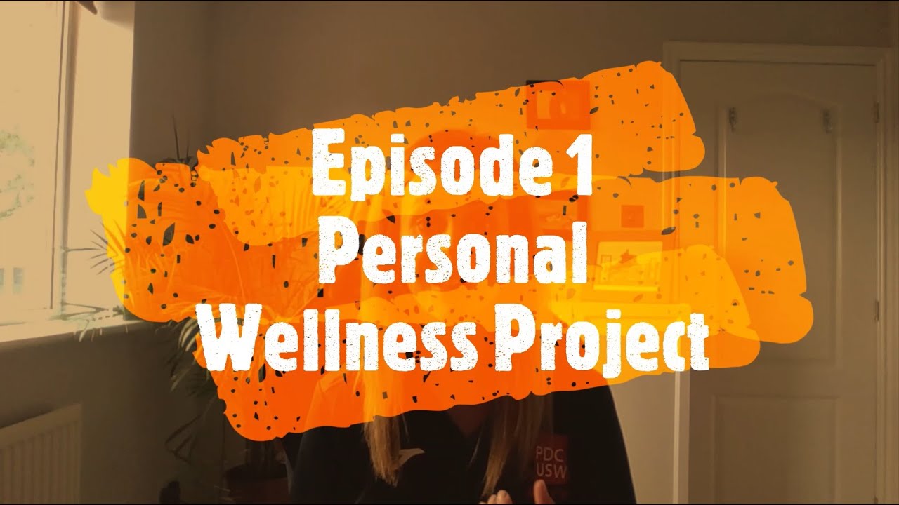 The Personal Wellness Project Episode 1 YouTube