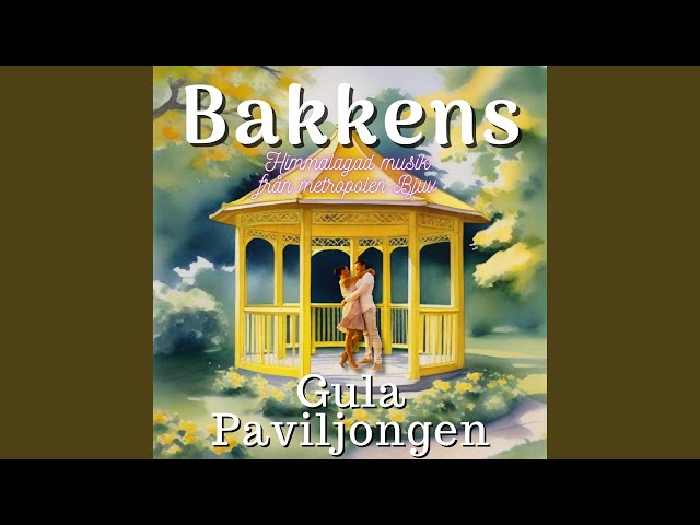 Bakkens - Gula Paviljongen