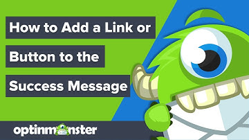 How to Add a Link or Button to the Success Message in OptinMonster