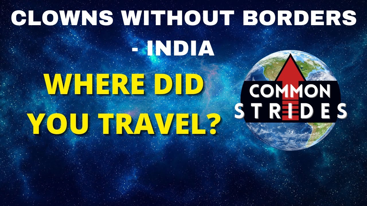 Where Did You Travel? | Clowns Without Borders (Rupesh - INDIA)