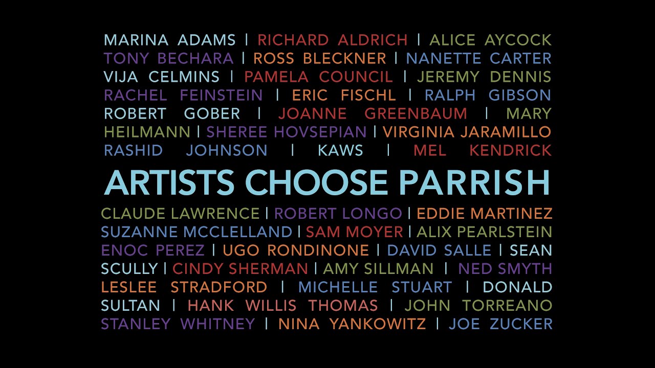 Artists Choose Parrish Part I: Artist Interview Compilation