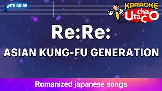 Re:Re: – ASIAN KUNG-FU GENERATION (Romaji Karaoke with guide)