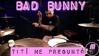 Bad Bunny Drum Cover - Í Me Preguntó