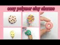 easy polymer clay charms for Beginners | اشكال سهلة الصنع بالصلصال الحراري  للمبتدئين