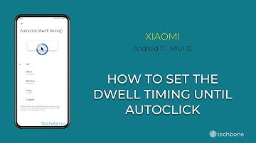 How to Set the Dwell timing until Autoclick - Xiaomi [Android 11 - MIUI 12]