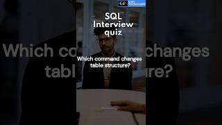 Sql Interview Quiz Which Sql Command Changes Table Structure? Alter Table Chipi Technologies