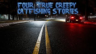 4 True Creepy Catfishing Stories