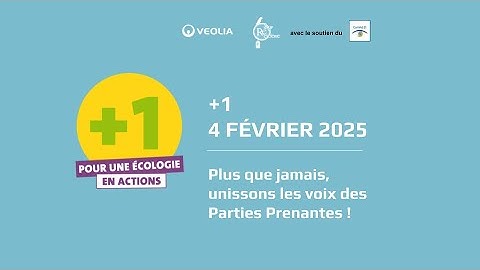 +1, pour une écologie en actions -plus que jamais, unissons les voix des parties prenantes ! |Veolia
