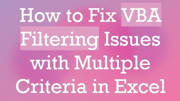 How to Fix VBA Filtering Issues with Multiple Criteria in Excel