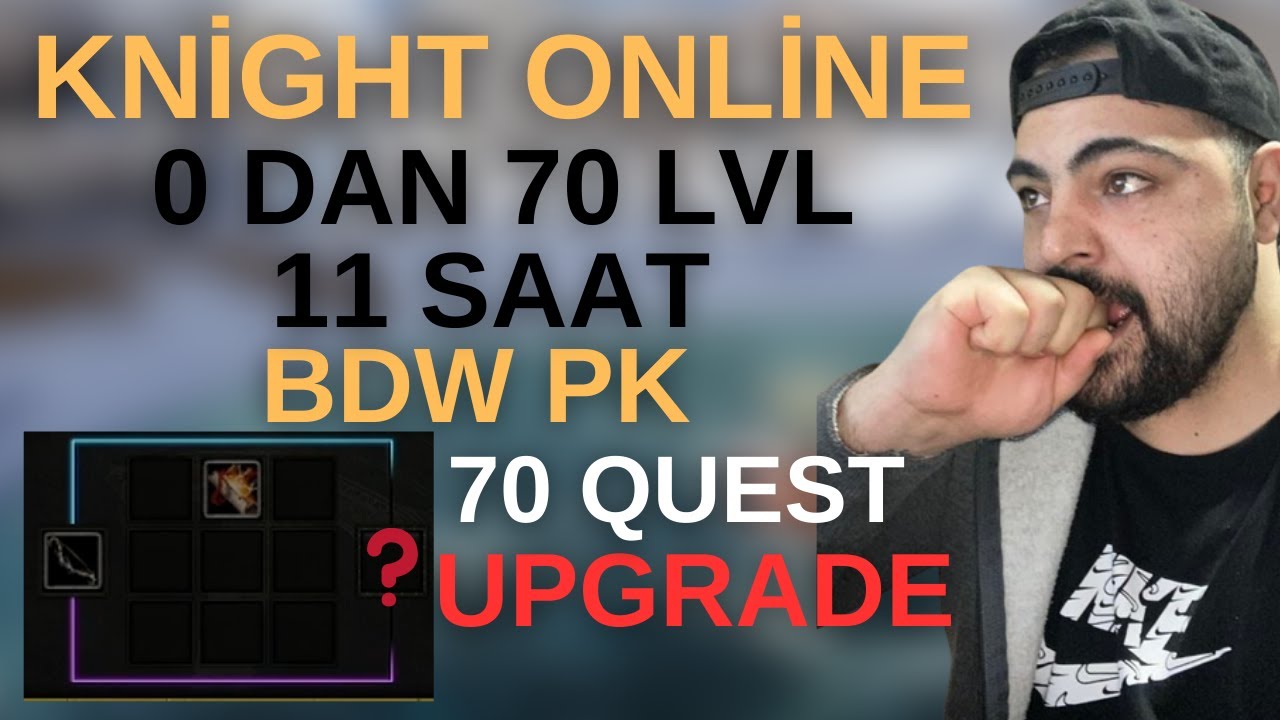 0 DAN 70 LVL 11 SAAT CHAT VE ESLANT  GÖREVLERİ  / BDW PK / 70 QUEST UPGRADE / KNİGHT ONLİNE  ZERO