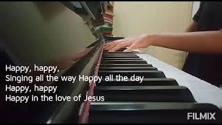 Happy in the Love of Jesus hymn- piano with lyrics