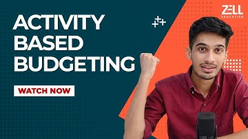 Activity-Based Budgeting | Zell Learnings @ZellEducation