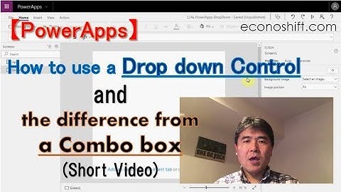 【PowerApps】How to use a Drop down Control and the difference from a Combo box Short Video