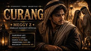 CURANG – Meggy Z | Cover Dangdut Arabiyah Penuh Luka & Pengkhianatan | ZIMRAAN DANGDUT 