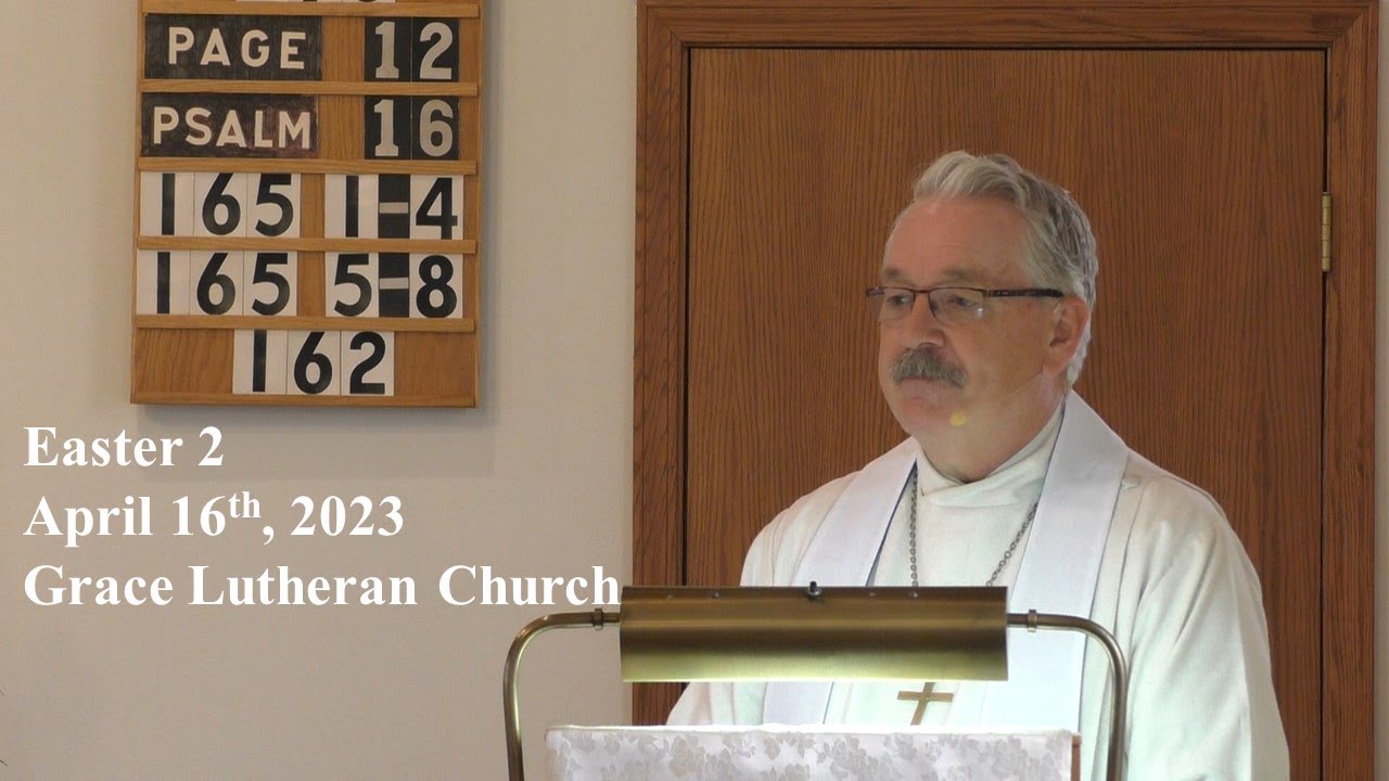 Easter 2. Grace Ev. Lutheran Church of Mosinee, WI (WELS) YouTube