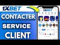 Comment contacter le service client 1xbet