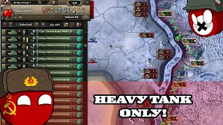 HoI4 Challenge: Can Stalin survive with ONLY HEAVY TANK??