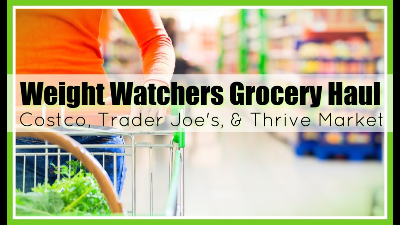 Weight Watchers Grocery Haul Points Plus & WW Freestyle Costco