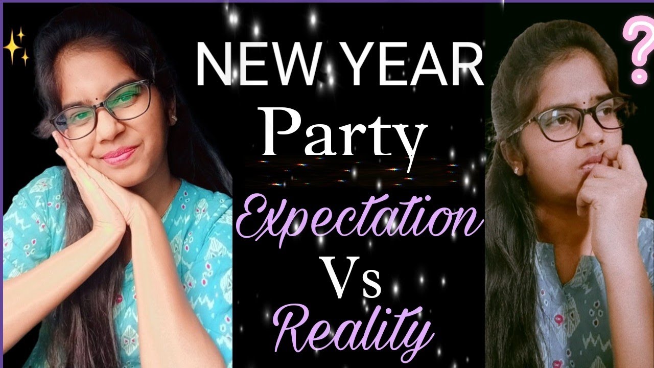 New Year | Expectation Vs Reality | Sowmya Govindaraju - YouTube