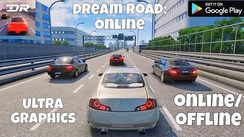 ​Dream Road: Online - 4K REALISTIC Gameplay on Mobile! (Best Android/iOS Car Game)