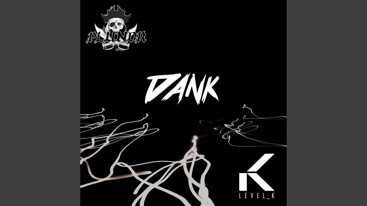 Watch Dank (feat. Level K) on YouTube Watch Dank (feat. Level K) on YouTube