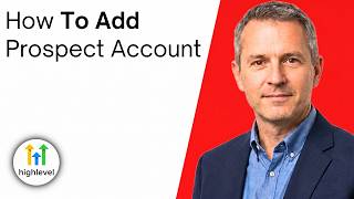 How To Add Prospect Account In GoHighLevel
