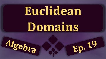 Euclidean Domains