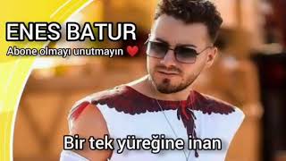 Enes Batur - Yüreğine İnan Official