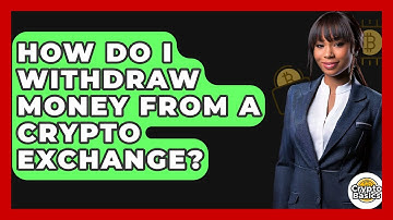 How Do I Withdraw Money From A Crypto Exchange? - CryptoBasics360.com